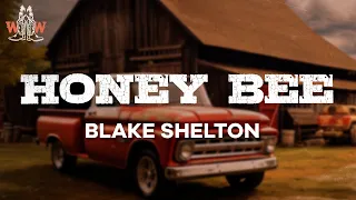 blake shelton - honey bee (lyrics)
