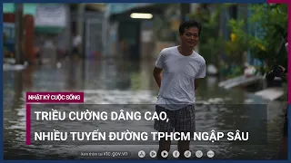 TPHCM: Triều cường lên cao, cuộc sống người dân lại "chìm trong biển nước"  | VTC Now