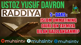 5-dars: Islom ummatining oxiri Ibn Taymiya bilan balolanganmi? | Ustoz Yusuf Davron