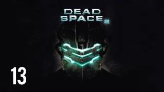 Прохождение Dead Space 2 (живой коммент от alexander.plav) Ч. 13