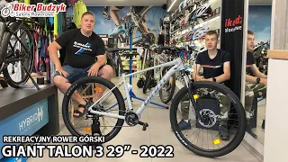 𝙍𝙀𝙆𝙍𝙀𝘼𝘾𝙔𝙅𝙉𝙔 𝙍𝙊𝙒𝙀𝙍 𝙂𝙊́𝙍𝙎𝙆𝙄 | Giant Talon 3 29" 2022 | Prezentacja | Rowery w Biker-Budzyk