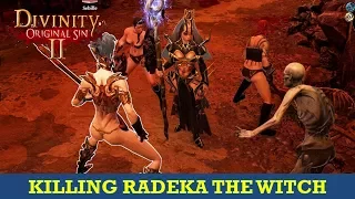 How to kill Radeka the Witch (Divinity Original Sin 2)