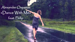 Alexander Ospanov - Dance With Me feat Philip