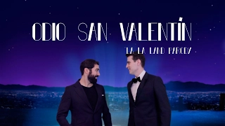 Odio San Valentín  (La La Land Parody)