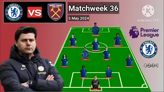 Recce James Comeback !! Chelsea vs West Ham ~ Chelsea 4-2-3-1 With Cholwil Matchweek 36 EPL 2023/24