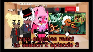 Imps enemies react to season 2 episode 3