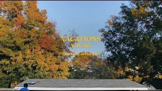 Vacations - Young (Official Music Video)