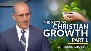 (LIFE CHANGING SERMON) "The Keys to Christian Growth - Part 1" with Doug Batchelor (Amazing Facts)