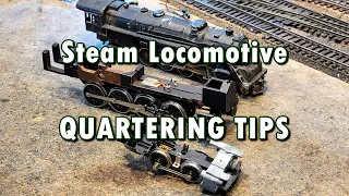 Steam Locomotive Quartering Tips