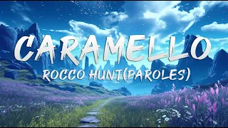 Rocco Hunt - CARAMELLO (Testo/Lyrics)|Mix Farruko, Elodie, Rocco Hunt