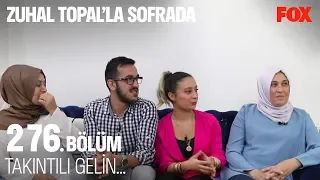 Takıntılı gelin! Zuhal Topal'la Sofrada 276. Bölüm