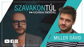 Szavakon túl - Miller Dávid (Klubrádió)