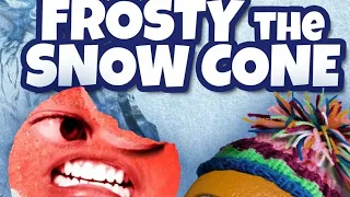 FROSTY the SNOW CONE (Full song)