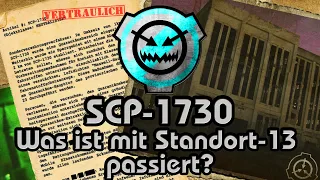 SCP-1730 | Was ist mit Standort-13 passiert? (German/Deutsch)