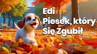 Edi -🐶 Piesek 🦴 Który Się Zgubił 🦴