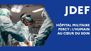 Hôpital militaire Percy : l’humain au cœur du soin (#JDEF)