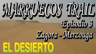 MARRUECOS TRAIL 03 - ZAGORA - MERZOUGA * EL DESIERTO, LAS DUNAS, LAS HAMADAS y LA CÁRCEL PORTUGUESA