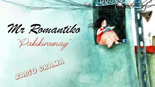 Mr Romantiko - "Pakikiramay"   | DZRH - Classic Drama Story