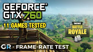 GTX 760 Test in 11 Games in 2022