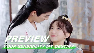 Preview:  We Nearly Lost Each Other [The End] | Your Sensibility My Destiny EP24 | 公子倾城 | iQiyi
