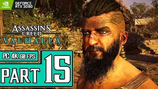 Assassin’s Creed Valhalla Walkthrough PART 15 (PC 4K 60ᶠᵖˢ) Full Game Gameplay No Commentary