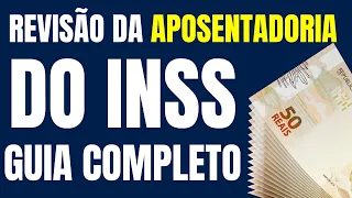 INSS: REVISÃO DA APOSENTADORIA DO INSS: GUIA COMPLETO (2024)