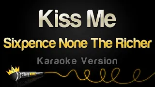 Sixpence None The Richer - Kiss Me (Karaoke Version)