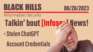 BHIS - Talkin' Bout [infosec] News 2023-06-26