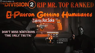 The Ugly Truth About El-Patron l The Division 2 Dark Zone PVP TU 19.3