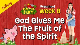 God Gives Me the Fruit of the Spirit | On The Farm | Preschool Week 8