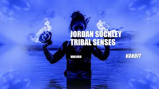 Jordan Suckley - Tribal Senses (VAN2459)