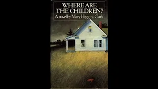 WHERE ARE THE CHILDREN? by Mary Higgins Clark