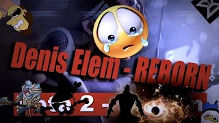 Denis Elem - REBORN (Official Music Video)