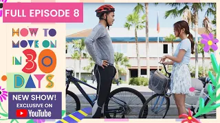 Full Episode 8 | How To Move On in 30 Days (w/ English Subs)