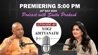 EP-85 with Chief Minister of Uttar Pradesh Yogi Adityanath premieres today at 5 PM IST