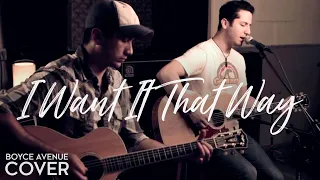 I Want It That Way - Backstreet Boys (Boyce Avenue acoustic cover) on Spotify & Apple