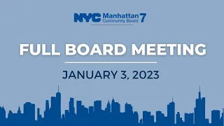 MCB7 Full Board Meeting | January 3, 2023