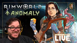 🔴RIMWORLD ANOMALY WITH @itmeJP COMMUNITY DAY 4/29/24
