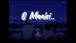 Dunki- O Maahi/slowed -reverb song/Shah Rukh Khan/Taapsee Pannu/Arijit Singh/Pritam/Irshad Kamit..