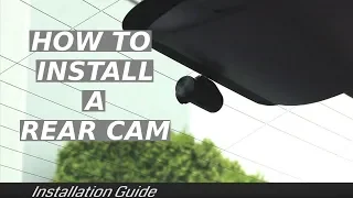 How to Install a Rear Dash Cam