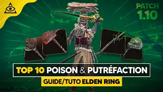 Les Meilleurs BUILDS POISON & PUTRÉFACTION † MON TOP 10 ARMES, CENDRES & STATS ✅ PATCH 1.10