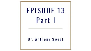 Follow Him Episode 13 Part I : Doctrine & Covenants 29 : Dr. Anthony Sweat