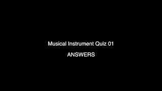 ANSWERS - Instruments of the Orchestra Quiz 01 (Out of 15)