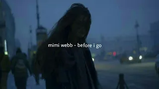 mimi webb - before i go (slowed down)
