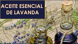 ACEITE ESENCIAL LAVANDA. BENEFICIOS E INCONVENIENTES