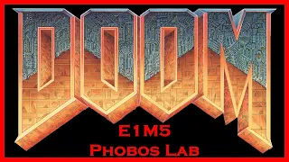 Doom (1993) E1M5: Phobos Lab (All Secrets/100% Kills) Ultra-Violence Walkthrough (UV max)