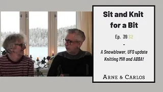 Sit and Knit for a Bit - Episode 39 - S2 - By ARNE & CARLOS