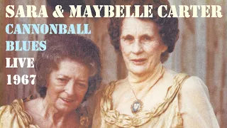 Sara & Maybelle Carter - Cannonball Blues (Live 1967) + Extra Footage