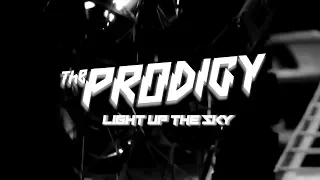 The Prodigy  - Light Up The Sky | Curlytops