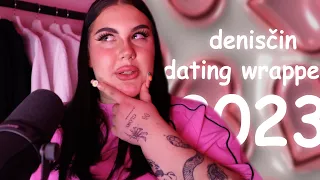 denisčin dating wrapped 2023 & storytime o bonbónovém králi | sugardenny